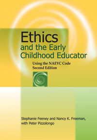 Buy the second edition of Ethics and the Early Childhood Educator