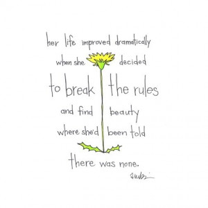 ... Dramatically when she Decided to Break the Rules – Beauty Quote