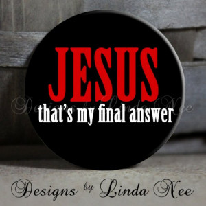 ... in Red on Black Background - Christian quote 1.5 inch pinback button