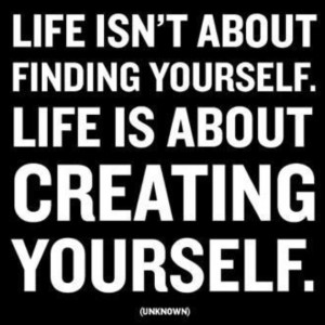 Go forth and Create yourself!