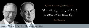 Gordon Moore and Robert Noyce Quotes