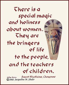 ... quote which beautifully describes women as life-givers and teachers