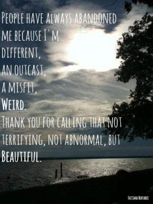 ... creepy, annoying, outlandish self. ♥ love quote because love quotes