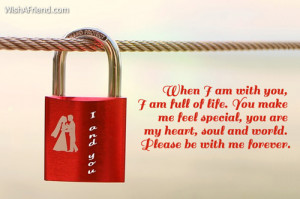 ... special, you are my heart, soul and world. Please be with me forever