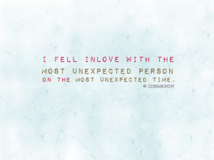 Fell In Love With The Most Unexpected Person – Best Love Quote