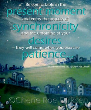 Synchronicity Quote by Cherie Roe Dirksen