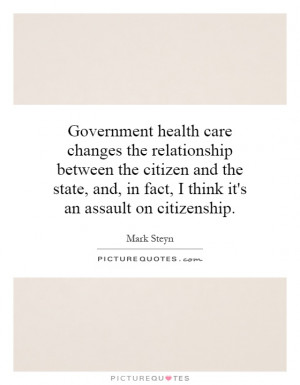 Government health care changes the relationship between the citizen ...