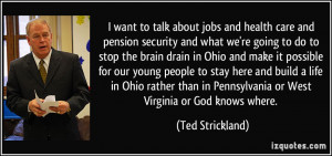 More Ted Strickland Quotes