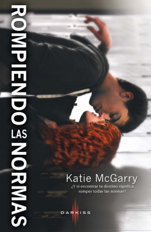 Rompiendo las normas – Katie McGarry