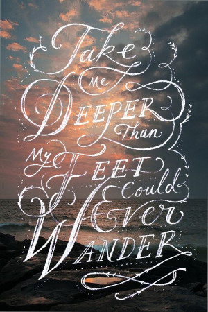 ... upon the water...wherever you may call me...' Oceans Hillsong United