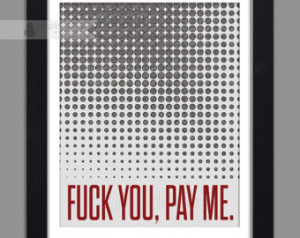 Fuck You Pay Me Poster Goodfellas Q uote Henry Hill Ray Liota Quirky ...