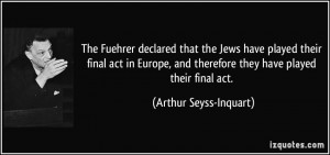 The Fuehrer declared that the Jews have played their final act in ...