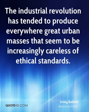 The industrial revolution has tended to produce everywhere great urban ...