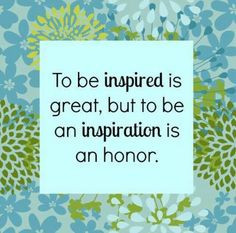 Be an inspiration | #inspiration . Yes we have to give away, what has ...
