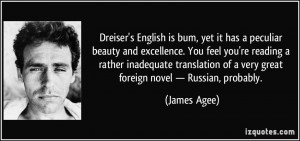 English is bum, yet it has a peculiar beauty and excellence. You feel ...