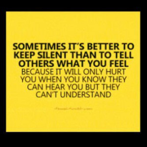 SOMETIMES ITS BETTER TO KEEP SILENT