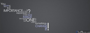 Something To Change It Facebook Cover