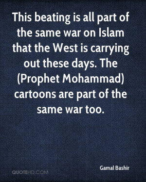 This beating is all part of the same war on Islam that the West is ...