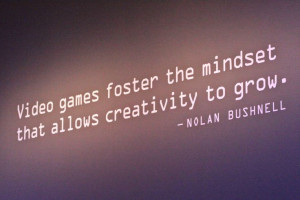 ... American Art Museum - Nolan Bushnell Quote #Gaming #Geek #Creativity