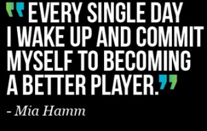Inspiring Famous Soccer Quotes by Mia Hamm | My Love Story