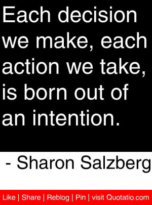 ... take is born out of an intention sharon salzberg # quotes # quotations