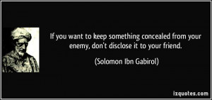 If you want to keep something concealed from your enemy, don't ...