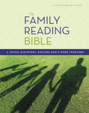 ... Family Reading Bible: A Joyful Discovery: Explore God's Word Together