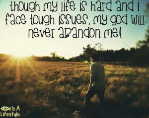 My God will never abandon me!