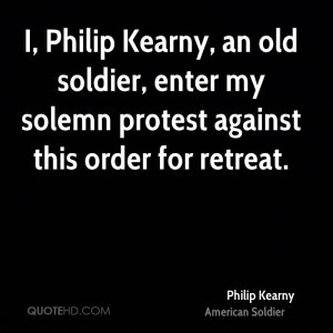 ... -kearny-soldier-quote-i-philip-kearny-an-old-soldier-enter-my.jpg