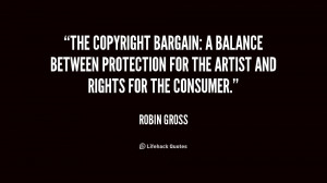 The copyright bargain: a balance between protection for the artist and ...
