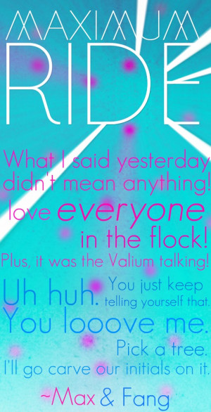 Maximum Ride Maximum Ride Quote