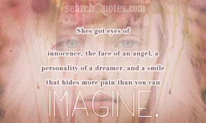 ... of a dreamer, and a smile that hides more pain than you can imagine