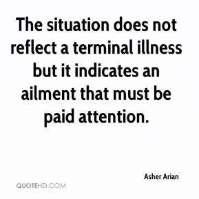 Asher Arian - The situation does not reflect a terminal illness but it ...