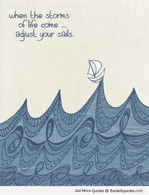 storms-of-life-adjust-your-sails-pic-quotes-saying-image-picture.jpg