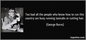 Too bad all the people who know how to run this country are busy ...