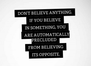 don 39 t believe quote Terence McKenna