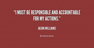 must be responsible and accountable for my actions.”