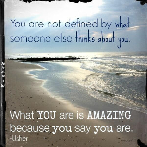 You are amazing! #Usher #quotes