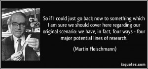 ... four ways - four major potential lines of research. - Martin