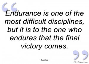 endurance is one of the most difficult buddha