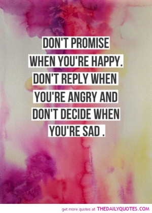 Don’t Promise When You’re Happy