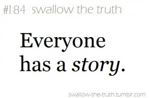 everyone has a story, quotes, story