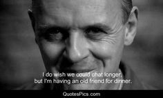 the silence of the lambs quotes | ... we could chat longer… – The ...