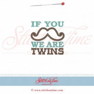 5771 Sayings : If You MUSTACHE We Are Twins Applique 4x4 from Stitch ...