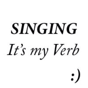 Singing singing-love. (Yeah thats right)