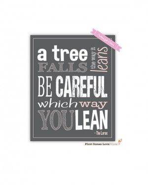 Tree Falls // The Lorax // Dr. Seuss Quote // 8x10 or 11x14// PRINT ...
