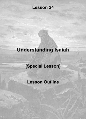 Old Testament Lesson 24, Lesson Plan: Understanding Isaiah (Special ...