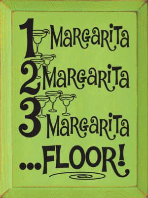 Margarita, 2 Margarita, 3 Margarita ...Floor!