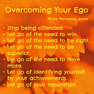 Overcoming Your Ego FB/Sue Fttzmaurice, Author - Stop being offended ...
