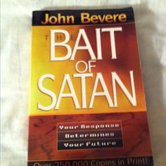 The Bait Of Satan by John Bevere